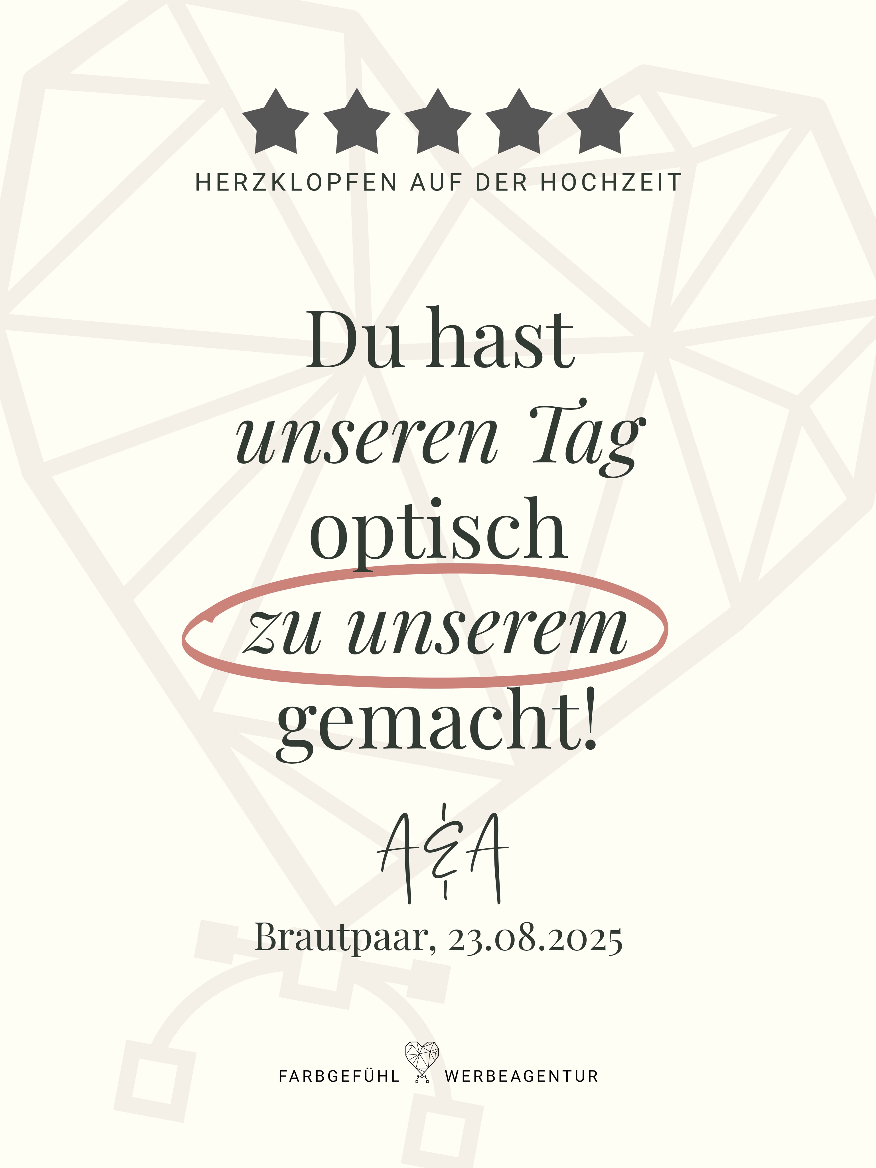 »Verena! Deine grafischen Ideen waren nicht nur schön, sondern haben alles genau auf den Punkt getroffen. Du hast unseren Tag optisch zu unserem gemacht. DANKE!«

… Das waren die Worte von A&A bei ihrer Rede auf der Hochzeit am 23.08.2025, bei der ich selbst Gast war. Worte, die mich auch heute noch so richtig sentimental machen… 🥹 Es hat mich unglaublich stolz gemacht, aber am meisten freut es mich, dass ich meine Werte und meine Mission erfüllt habe.

Das Wedding-Branding (Hochzeitspapeterie) von der Save the Date-Karte über die Einladung bis zum letzten Detail durfte ich für die Beiden gestalten.

Wisst ihr: Als Grafikdesignerin in der Steiermark liegt es mir sehr am Herzen, dass sich der komplette Auftritt nach dem Brautpaar anfühlt und sich wie ein roter Faden durchzieht. Ich möchte mit Liebe zum Detail die Seele der beiden berühren und widerspiegeln. Jedes einzelne Stück soll authentisch sein und sich nach ihnen anfühlen. Einfach ganz genau so wie sie sind: individuell, stimmig und unvergesslich. Unvergesslich nicht nur für das Brautpaar, sondern auch für die Gäste. Jeder soll das Gefühl haben: »Oh ja! Das sind die Beiden: genau so wie sie leben und fühlen!«

Genau dafür bin ich hier. Wenn du diesen Vibe bei mir fühlst und eine Designerin für deine Hochzeit in Österreich (oder auch international) suchst, melde dich sehr gerne bei mir. Ich liebe es, mit all meinem Herzblut eure Hochzeit zum Schönsten Tag eures Lebens mitzugestalten! 🤍

(Übrigens: Wenn du schon mit mir gearbeitet hast, freue ich mich total über deine Google-Bewertung ⭐️)

Hochzeitspapeterie
Einladungskarte
Grafikdesignerin
Brautpaar
Steiermark